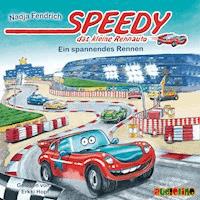 Speedy, das kleine Rennauto (1): Ein spannendes Rennen - Nadja Fendrich - Hörbuch
