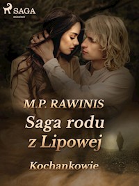 Saga rodu z Lipowej 27: Kochankowie - Marian Piotr Rawinis - E-Book