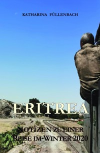 ERITREA - Katharina Füllenbach - E-Book