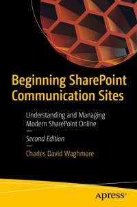 Beginning SharePoint Communication Sites - Charles David Waghmare - E-Book