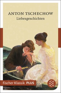 Liebesgeschichten - Anton Tschechow - E-Book