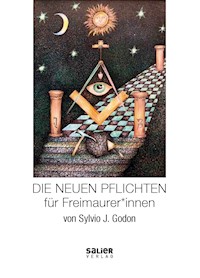 Die Neuen Pflichten für Freimaurer*innen - Sylvio J. Godon - E-Book