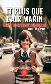 Et plus que l’air marin - Jean-Luc Ancely - E-Book