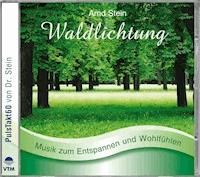 Waldlichtung - Arnd Stein - Hörbuch