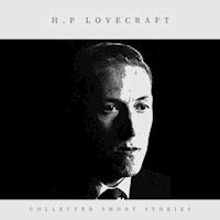 H.P Lovecraft: Collected Short Stories - H. P. Lovecraft - Hörbuch