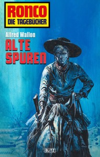 Ronco - Die Tagebücher 31: Alte Spuren - Alfred Wallon - E-Book