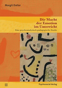Die Macht der Emotion im Unterricht - Margit Datler - E-Book