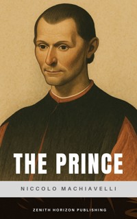 The Prince - Niccolò Machiavelli - E-Book