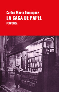 La casa de papel - Carlos María Domínguez - E-Book