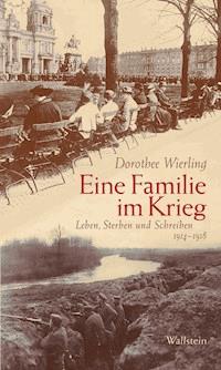 Eine Familie im Krieg - Dorothee Wierling - E-Book