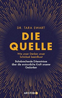 Die Quelle - Tara Swart - E-Book