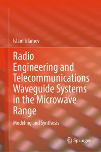 Radio Engineering and Telecommunications Waveguide Systems in the Microwave Range - Islam Islamov - E-Book