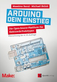 Arduino – dein Einstieg - Massimo Banzi - E-Book