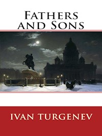 Fathers and Sons - Ivan Turgenev - E-Book