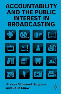 Accountability and the Public Interest in Broadcasting - Kenneth A. Loparo - E-Book
