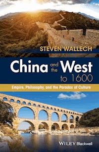China and the West to 1600 - Steven Wallech - E-Book