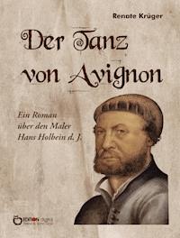 Der Tanz von Avignon - Renate Krüger - E-Book