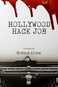 Hollywood Hack Job - Nathan Allen - kostenlos E-Book