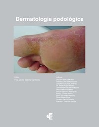 Dermatología podológica - Varios autores - E-Book