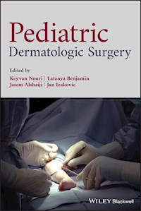 Pediatric Dermatologic Surgery -  - E-Book