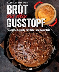 Brot aus dem Gusstopf - Gabriele Rosenbaum - E-Book