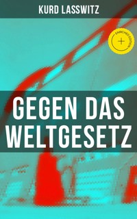 Gegen das Weltgesetz - Kurd Laßwitz - E-Book