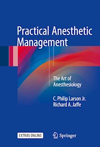 Practical Anesthetic Management - C. Philip Larson Jr. - E-Book