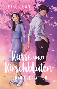 Küsse unter Kirschblüten – Tokyo Ever After - Emiko Jean - E-Book