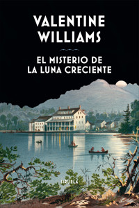 El misterio de la luna creciente - Valentine Williams - E-Book