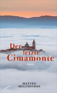 Der letzte Cimamonte - Matteo Melchiorre - E-Book
