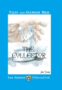 Tales from Gulinger High: Tale Eighteen - Julie Steimle - E-Book