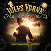 Die neuen Hörbuch-Abenteuer des Phileas Fogg, Folge 1: Die schwarze Perle des Verderbens - Jules Verne - Hörbuch