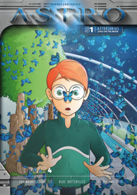 ASTRO S1 - Part 4: The Moonfestival (2), Blue Butterflies, Friday, the 13th - Martin Wintersberger - E-Book