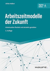 Arbeitszeitmodelle der Zukunft - Ulrike Hellert - E-Book