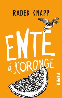 Ente à l'orange - Radek Knapp - E-Book