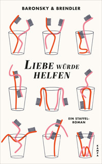 Liebe würde helfen - Eva Baronsky - E-Book