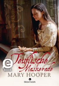 Teuflische Maskerade - Mary Hooper - E-Book