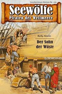 Seewölfe - Piraten der Weltmeere 135 - Kelly Kevin - E-Book