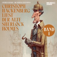 Christoph Hackenberg liest der alte Sherlock Holmes (Band 1) - Sir Arthur Conan Doyle - Hörbuch