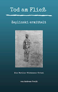 Tod am Fließ - Zaplinski ermittelt - Andreas Preiß - E-Book