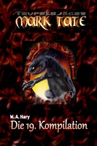TEUFELSJÄGER: Die 19. Kompilation - Wilfried A. Hary - E-Book