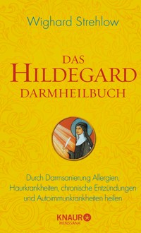 Das Hildegard Darmheilbuch - Dr. Wighard Strehlow - E-Book
