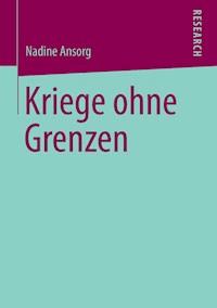 Kriege ohne Grenzen - Nadine Ansorg - E-Book