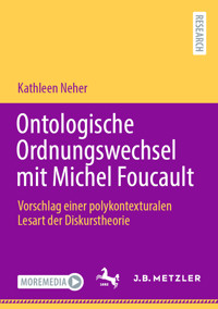 Ontologische Ordnungswechsel mit Michel Foucault - Kathleen Neher - E-Book