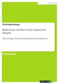 Reflections on Peter Carey's American Dreams - Christoph Burger - E-Book