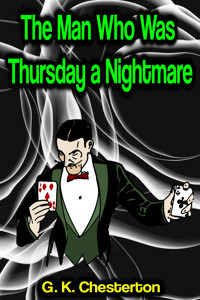 The Man Who Was Thursday: a Nightmare - G.K. Chesterton - E-Book