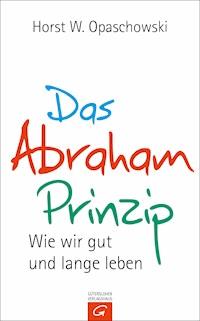 Das Abraham-Prinzip - Horst Opaschowski - E-Book
