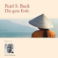 Die gute Erde - Pearl S. Buck - Hörbuch