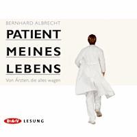 Patient meines Lebens - Bernhard Albrecht - Hörbuch