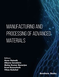 Manufacturing and Processing of Advanced Materials -  - E-Book